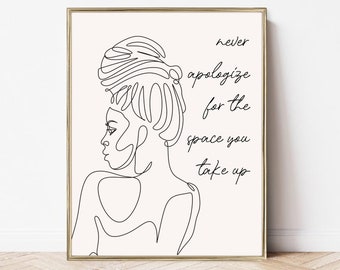 printable never apologize for the space you take up wall art | body positivity poster | digital download art print | self love poster