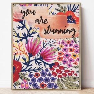 Printable You Are Stunning Printable Wall Art, Body Positivity Quote Wall Art, Maximalist Decor, Eclectic Self Love Print, Gift for Her