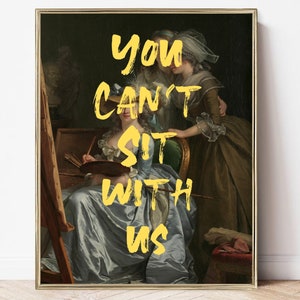 you can&#39;t sit with us | feminist art print | altered art wall print | printable maximalist art | eclectic decor | mean girls quote print