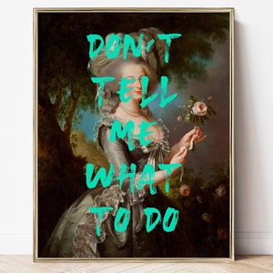don't tell me what to do | feminist art print | altered art wall print | printable maximalist art | eclectic decor | megclaytondesigns