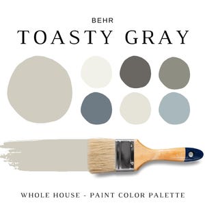 Behr TOASTY GRAY Color Palette, Greige Paint Color Palette, Coordinating Paint for Room, Cabinet & Whole House, Neutral Cozy Home, Undertone