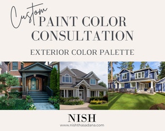 EXTERIOR Paint Color CONSULTATION, Custom Color Palette for EXTERIORS, Sherwin Williams Exterior Paint Colors, Benjamin Moore Exterior Color
