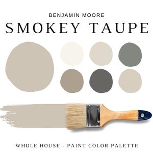 Benjamin Moore SMOKEY TAUPE Color Palette, Benjamin Moore Taupe Paint Palette, Smokey Taupe Coordinating Color for Whole House, Warm Neutral