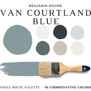 May include: A paint colour palette with the text "VAN COURTLAND BLUE" and "BENJAMIN MOORE." The image includes a paintbrush and a swatch of blue paint. The palette shows 6 coordinating colours. The text "WHOLE HOUSE PALETTE - 16 COORDINATING COLOURS" is also present.