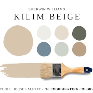 May include: A paint color palette featuring the color "KILIM BEIGE" by Sherwin Williams. The image displays a paint brush with a beige stroke, a large beige circle, and six smaller circles in various coordinating colors. Text reads "WHOLE HOUSE PALETTE - 16 COORDINATING COLORS."
