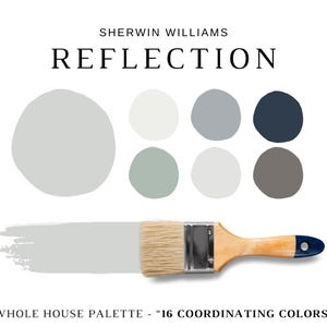 May include: A paint color palette from Sherwin Williams, featuring the word "REFLECTION" in black text. The image displays a paint brush with a light gray stroke, and several color swatches in shades of gray, white, and navy. Text at the bottom reads "WHOLE HOUSE PALETTE - 16 COORDINATING COLORS."