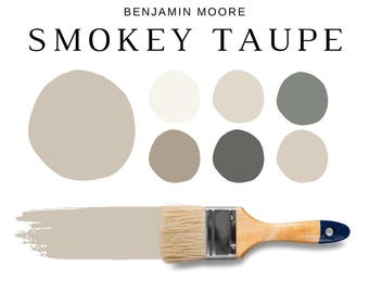 May include: A color palette graphic for "Smokey Taupe" by Benjamin Moore. The image features a paint brush with a swatch of taupe paint, along with a series of six color swatches. The text "Whole House Palette - 16 Coordinating Colors" is also included.