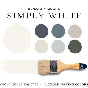 Könnte beinhalten: Eine Farbpalette mit dem Text "SIMPLY WHITE" von Benjamin Moore. Das Bild zeigt einen Farbfleck, Farbmuster und einen Pinsel. Die Palette umfasst eine Reihe von neutralen und gedämpften Farben mit dem Text "WHOLE HOUSE PALETTE - 16 COORDINATING COLORS."