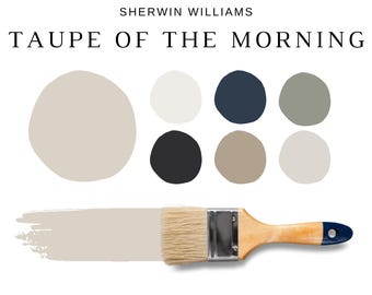 Sherwin Williams TAUPE Of The MORNING Color Palette, Taupe Of The Morning Coordinating Colors for Cabinet, Room & Whole House, Taupe Gray