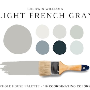 May include: A paint color palette featuring the text "LIGHT FRENCH GRAY" and "SHERWIN WILLIAMS". The image displays a paint brush with a light gray stroke, and a collection of coordinating paint color swatches. The text "WHOLE HOUSE PALETTE - 16 COORDINATING COLORS" is also present.