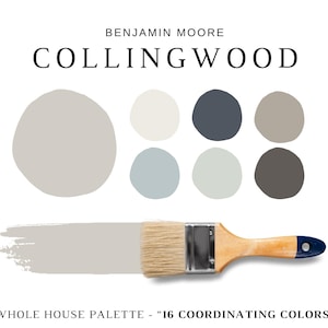 May include: A paint colour palette by Benjamin Moore, named "Collingwood". The image shows a paintbrush with a light grey paint swatch, and 8 circular paint swatches in neutral tones. Text reads "Whole House Palette - 16 Coordinating Colours."