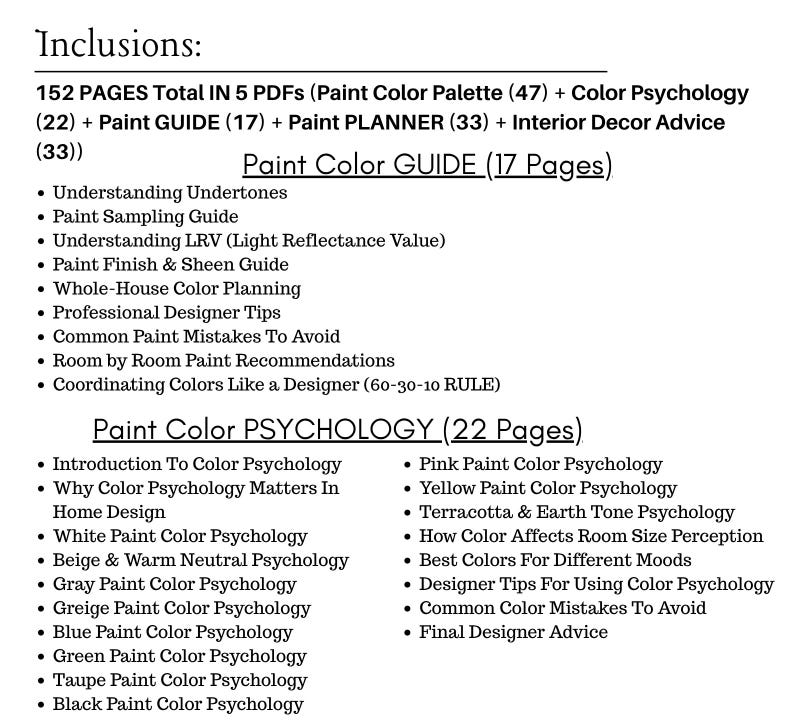 May include: A list of inclusions for a paint color guide, including paint color palettes, color psychology, paint guides, and interior decor advice. The text is in black font on a white background.