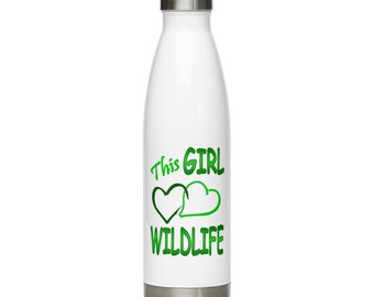Travel Water Bottle, Gym Water Bottle, Stainless Steel Water Bottle, Reusable Water Bottle, This Girl Loves Wildlife Water Bottle, TGLW