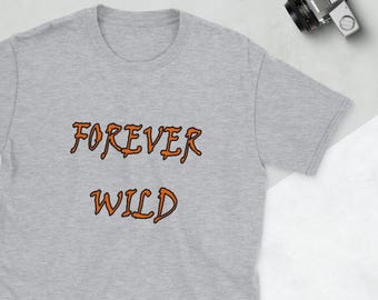 Forever Wild T-Shirt for Wildlife Lovers, Save Wildlife Gift, Nature & Outdoor Inspired Tee
