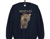 Forever Wild Jaguar Sweatshirt, Jaguar Sweatshirt, Wildlife Sweatshirt, Wild Cat Sweatshirt, Gift for Cat Lover, Unisex Sweatshirt