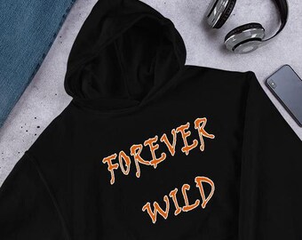 Forever Wild Hoodie, Wildlife Hooded Sweatshirt, Protect Wildlife Hoody, Animal Conservation Pullover