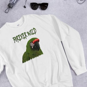 Endangered Macaw Sweatshirt, Macaw Rescue, Green Parrot Sweater,Parrot Rescue, Save Birds, Bird Rescue, Forever Wild Great Green Macaw