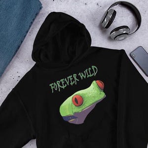 Frog Hoodie for Frog Lovers, Frog Hoody Save Frogs, Wildlife Hoodie, Animal Pullover, Forever Wild Frog Hoodie, Frogging Hooded Sweatshirt