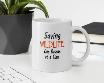 Wildlife Mug, Saving Wildlife One Rescue at a Time Coffee Cup, Nature Lover Gift
