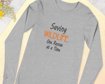Wildlife Long Sleeve Shirt, Wildlife Lover Gift, Wildlife Rescue, Save Protect Wildlife, Saving Wildlife One Rescue at a Time Shirt