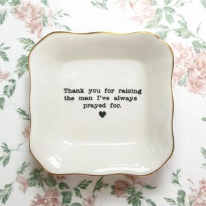 Thank You For Raising The Man I&#39;ve Always Prayed For Ring Dish-Mother Of The Groom Wedding Gifts-Mother In Law Gifts-Ceramic Jewelry Holder