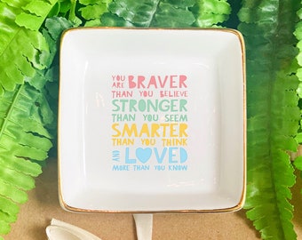 Personalized Ring Dish-Inspirational Gift-Inspiration-Graduated Gift-Gift For Her,Girlfriend-Ring Trinket-You're Braver Than You Believe