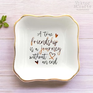 A True Friendship Jewelry Dish-Personalized Friend Gifts For Friends-Best Friend Birthday Gift-Long Distance Friendship Gifts For Classmates