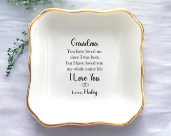 Grandma I Have Loved You My Whole Entire Life Personalized Grandma Jewelry Dish-Mothers Day Gift For Grandma-Grandmother Gift From Grandkids