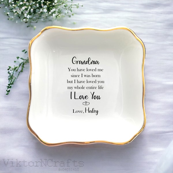 Grandma I Have Loved You My Whole Entire Life Personalized Grandma Jewelry Dish-Mothers Day Gift For Grandma-Grandmother Gift From Grandkids