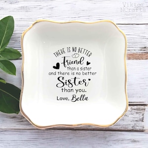 Birthday Gift For Best Friend Jewelry Tray-There's No Better Friend Than A Sister Trinket Dish-Friendship Ring Dish-Gifts For Sister Gifts