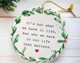 Who We Have In Our Life That Matters-Personalized Ceramic Ornament-Family Gift For Daughter-Family Keepsake-Gifts For Friends-Christmas Gift