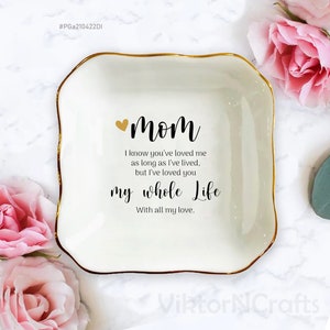 Mom I Know You&#39;ve Loved Me Ring Dish-Custom Mom Jewelry Dish-Personalized Trinket Dish-Unique Wedding Gift For Mom-Mother Of The Bride Gift