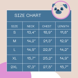 May include: A blue and white size chart for dog clothes with measurements in inches. The chart shows neck, chest, and length measurements for sizes S, M, L, XL, and 2XL.