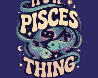 C'est une chose en Poissons PNG - Illustration d'anniversaire de poisson du zodiaque rétro pour t-shirts, tasses et cadeaux d'anniversaire (téléchargement numérique)