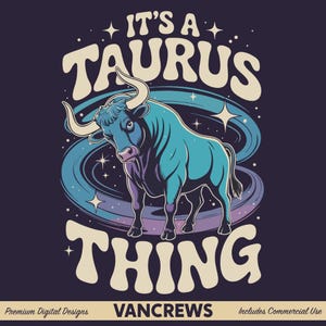 Puede incluir: Gráfico de estilo retro con un toro azul con grandes cuernos, rodeado de un diseño de galaxia arremolinada. El texto "IT'S A TAURUS THING" está en una fuente vintage. El diseño está sobre un fondo azul oscuro.