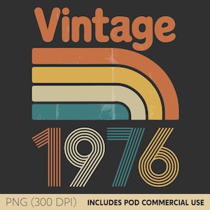 May include: A retro-style graphic design on a black background. The word "Vintage" is in orange above a curved rainbow design with orange, yellow, cream, and teal stripes. Below is the year "1976" in a matching retro font.