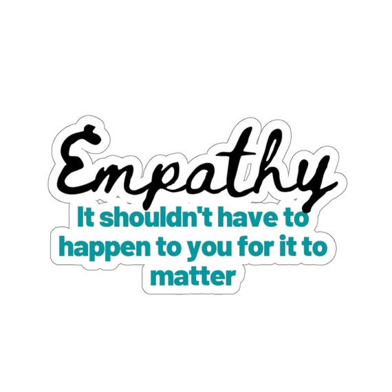 Empathie Citation Kiss Cut Stickers Ca Ne Devrait Pas Etsy France