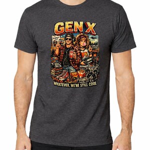 Camiseta Gen X, Camiseta Whatever We're Still Cool, Camiseta retro de los 80 y 90, Regalo vintage Gen X, Camiseta con humor de la vieja escuela imagen 5