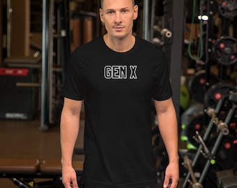 Gen X T-Shirt,  Gen X, Generation X, Gen X Tee, Generation X Tee, Unisex Generation X T-Shirt
