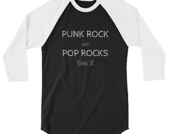 3/4 sleeve raglan shirt Gen X Punk Rock and Pop Rocks