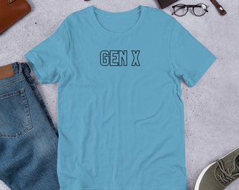 Gen X, Generation X, Gen X T-Shirt, Generation X T-Shirt, Gen X Gift. Generation X Tee, Gift For Her, Gift For Him