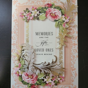 Memories are the gifts loved ones leave behind