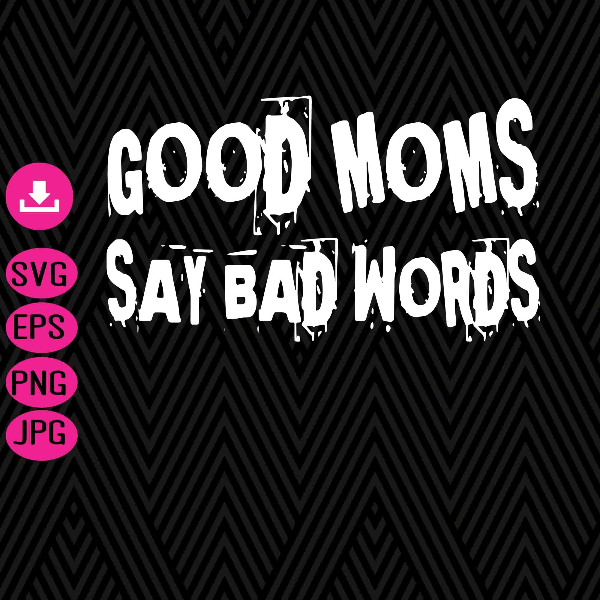 Gute Mütter sagen schlechte Worte SVG lustige Momlife SVG Etsy
