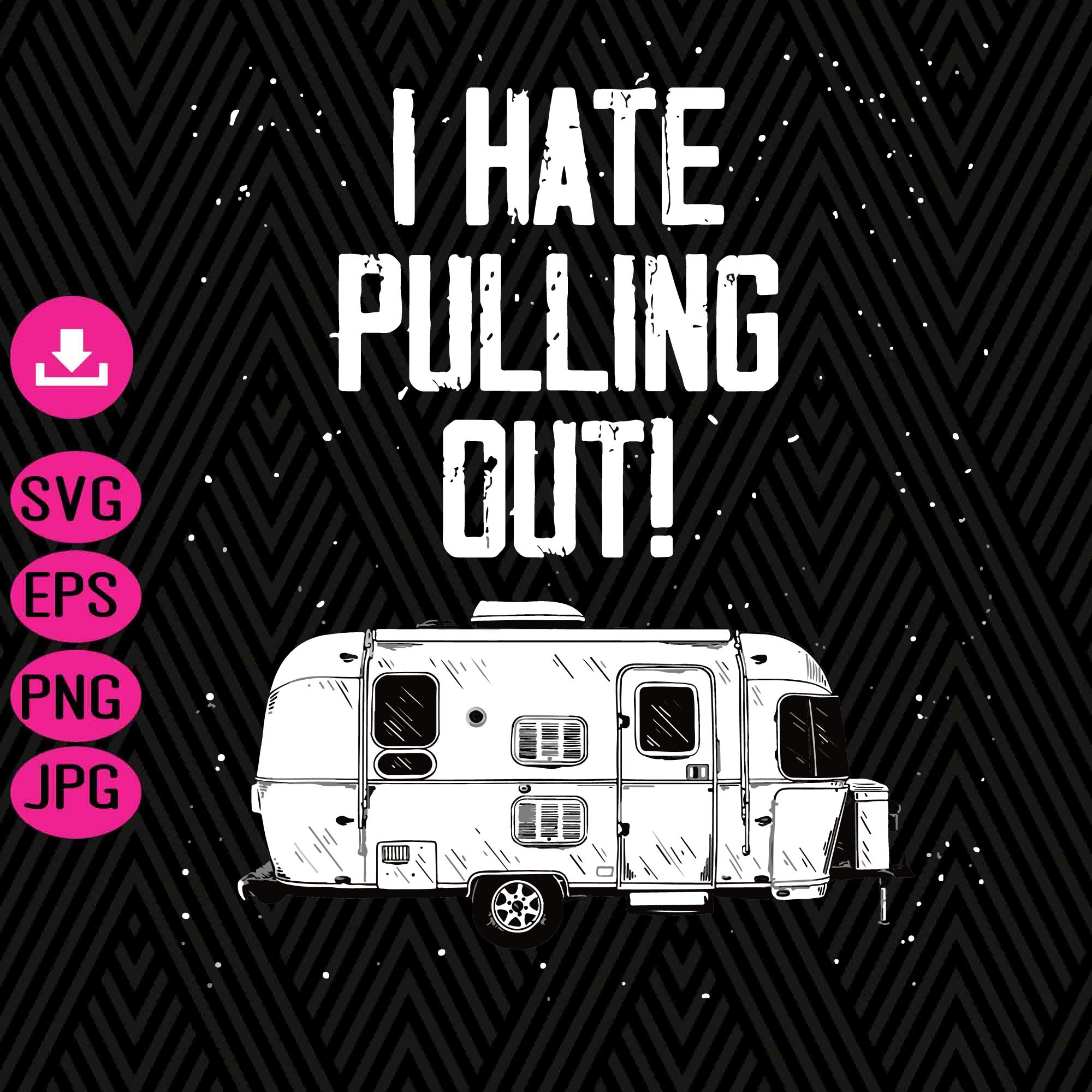 I Hate Pulling Out SVG Camping Retro Camper Van SVG Funny Etsy