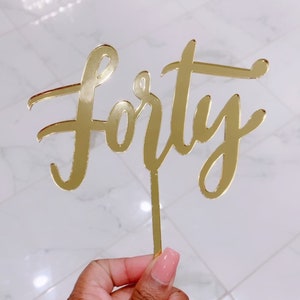 Forty Cake Topper/Gold Mirror 40th Birthday Cake Topper/Anniversary/ Forty Year Celebration/Number Forty Birthday Cake Topper