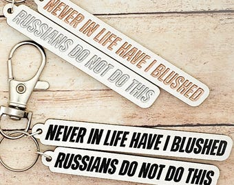 Heated Rivalry Quote Keychain, Russians Do Not Blush Engraved Keychain, Hockey Romance Gift, Bookish Fan Accessory, Custom Engraving Color