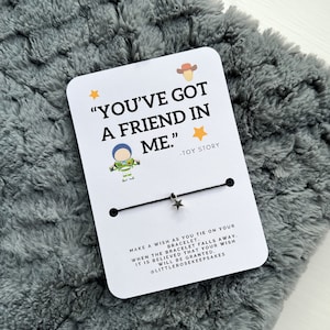 You’ve got a friend in me, Toy Story, Wish Bracelet, Letterbox gift, Friendship Bracelet, Happy Birthday, Toy Story Quotes