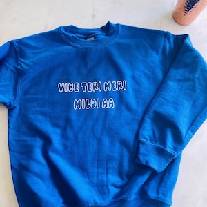 vibe teri meri mildi a, punjabi sweatshirt, diljit sweatshirt, desi sweatshirt