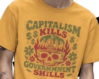 Capitalism Kills - Government Shills Anti Trump Shirt Anti Capitalism DSA Anarchisst Shirt Anti Fascist Antifa Punk Skull Retro Leftist