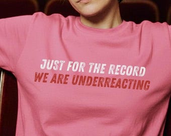 We Are UnderReacting  Antifascist Anti Fascism Protest Shirt Resist Shirt Resistance Shirt Anti Maga  Fuck Trump Shirt